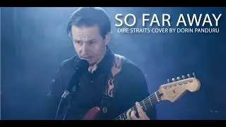 Dire Straits - So Far Away - Cover by Dorin Panduru