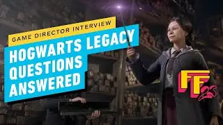 Hogwarts Legacy's Director Answers Your Burning Questions | IGN Fan Fest 2023