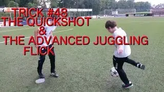 Trick #48: the QuickShot and the Advanced Juggling-Flick