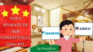 TOP 3 APARATE DE AER CONDIȚIONAT 12000 BTU: GREE, DAIKIN SAU MITSUBISHI? LUPTA TITANILOR!