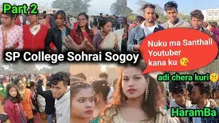 SP College Sohrai Sogoy Part 2 @LuRuGuy @GUPIBOYHA @aamharamba