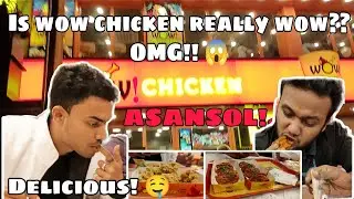 1st Time WOW CHICKEN Resturant in ASANSOL ||😍 Is It Reallyyy WOW ??😱 || The Puzzled Boyz ||