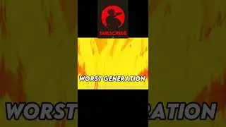 Worst generation edit