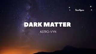 Dark Matter &ndash; Aerovyn | ASTRO-VYN (Official Audio) | Travis Scott x Playboi Carti Rage Trap