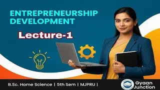 B.Sc. Home Science 5th Sem | Entrepreneurship Development | Concept, Need & Significance | MJPRU