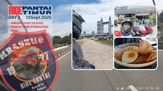 Naik Motor...Ride Pantai Timur...Day 2