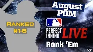 MLB PERFECT INNING LIVE - RANK 'EM AUGUST POM