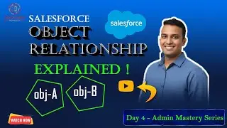 Salesforce Training Day 4| Master Object Relationships: Lookup, Master-Detail & Many-to-Many |