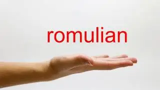 How to Pronounce romulian - American English