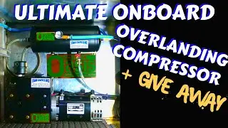 Ultimate Overlanding Air Compressor Install Jedair Compressors / Oasis Compressor & Giveaway EP.98