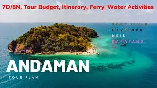 ANDAMAN Travel Guide 2022 | Budget, Itinerary, Ferry, Hotel, Activity | Port Blair, Havelock, Neil