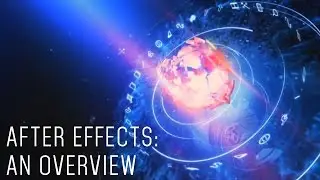 After Effects Mastery: An Overview of After Effects