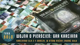 🇵🇱 Wojna o Pierścień: Gra karciana | prezentacja gry, pierwsze wrażenia i wariant solo