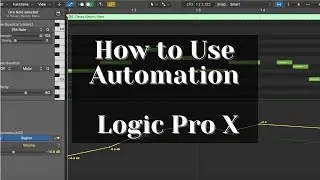 How to Use Automation - Logic Pro X (Comprehensive Tutorial)