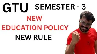 GTU | Semester-3 | New rule | New education policy | Best chance