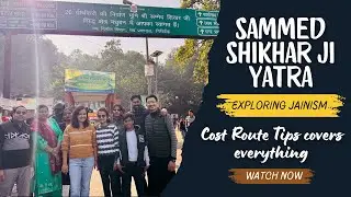 Sammed Shikhar Yatra Complete Guide | Cost, Route, Tips & Family Experience | Jain Yatra Vlog