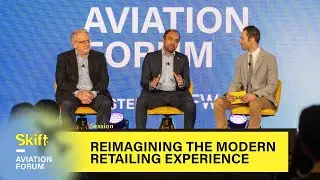 Reimagining the Modern Retailing Experience at Skift Aviation Forum 2023