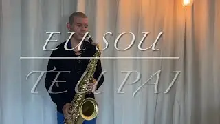 Eu sou teu pai - Valesca Mayssa - sax instrumental (Diego Marinho sax cover)