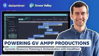 Powering GV AMPP Productions: Planning & Orchestration of Dynamic Resources with DataMiner