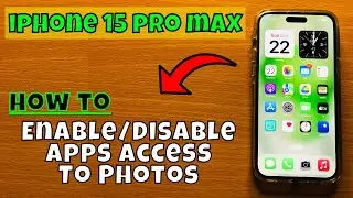 How to Enable/Disable Apps Access To Photos iPhone 15 Pro Max