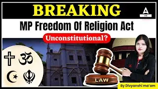 BREAKING: MP Freedom Of Religion Act Unconstitutional ? | By Divyanshi Mam #iasadda247
