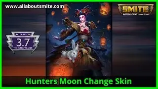 Smite - Hunters Moon Change (Skin Spotlight) | allaboutsmite