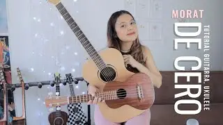 De Cero - Morat - Tutorial Guitarra, Ukulele