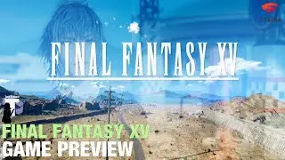Let's Play Final Fantasy XV on Google Stadia, Game Preview | Toss A Show