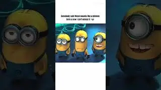 Messi sounds like a minion 🤣