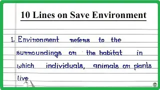 10 Lines on Save Environment in English | Save Environment 10 Points Essay | Save Environment