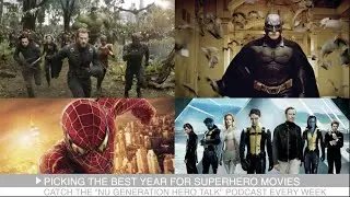 Picking The Best Year for Superhero Movies (Podcast Segment)