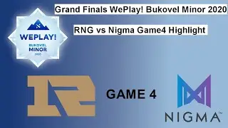 RNG vs Nigma Game4 Highlight Grand Finals WePlay! Bukovel Minor 2020