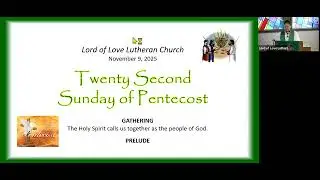 Lord of Love Lutheran Church, ELCA, Belton, MO 11/9/2025 Sunday Service