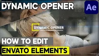 How to Customize Dynamic Opener Template in After Effects | Envato Elements Templates