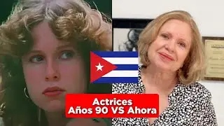 Actrices Cubanas de los Años 90 VS Ahora