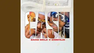 CASH (feat. Zaiko Melo)