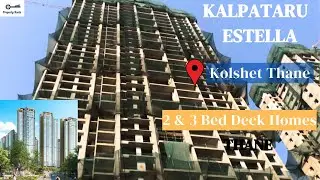 Thane's 2 & 3 BHK Deck Homes at Kalpataru Parkcity Estella | Overlooking Grand Central Park |Kolshet