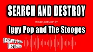 Iggy Pop and The Stooges - Search And Destroy (Karaoke Version)