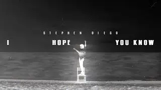 I Hope You Know - Stephen Diego (Official Lyric Video)
