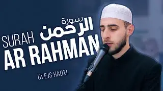 Surah Ar Rahman - Uvejs Hadzi | سورة الرحمن - أويس حجي