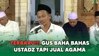 Terbaru!! Gus Baha Bahas Ustadz Jual Agama #gusbaha 