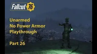 Let's Play: Fallout 76 - Unarmed / No Power Armor Playthrough - Part 26 - The Sludge Hole