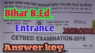 CETBED Exam answer key 2019. Bihar B.Ed answer key 2019. Combined entrance test 2019 answer key 2019