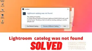 Lightroom Catalog Was Not Found | Lightroom cc | 100% Solved