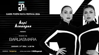 GARIS POETIH RAYA FESTIVAL 2026 - KOPI KENANGAN PRESENTS TRIBUTE FOR BARLI ASMARA