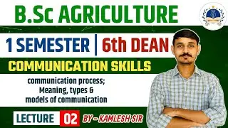 COMMUNICATION SKILLS B.Sc AGRICULTURE FIRST SEMESTER || LECTURE -2 IN ENGLISH MEDIUM #bscagriculture