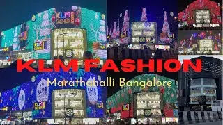 KLM Fashion Mall, Marathahalli, Bangalore || Best Shopping destination in Marathahalli for all ages