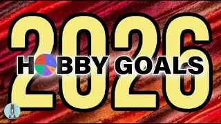OUR 2026 HOBBY GOALS