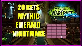 20 Ret Paladins DESTRUCT Mythic Emerald Nightmare Legion Remix