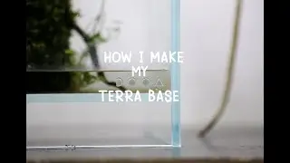 How i make my DOOA terra base, I'm a fan of the result